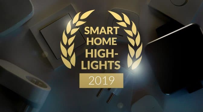 Blogger präsentieren ihre Smarthome-Highlights 2019.