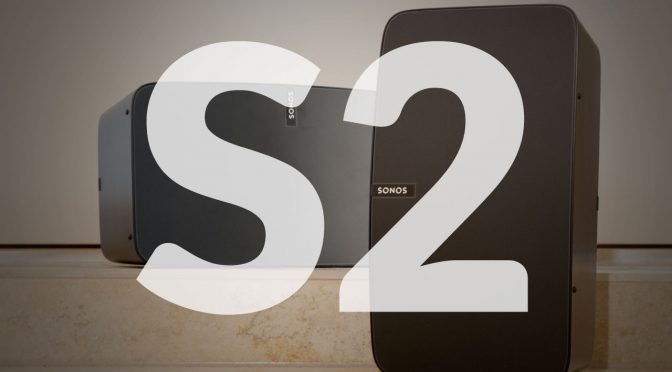 Sonos S2: neues Betriebssystem im Juni